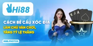 Cách Bẻ Cầu Xóc Đĩa - Làm Chủ Ván Chơi, Tăng Tỷ Lệ Thắng