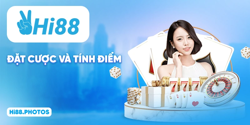 Đặt cược và tính điểm