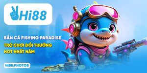 Bắn Cá Fishing Paradise - Trò Chơi Đổi Thưởng HOT Nhất Năm