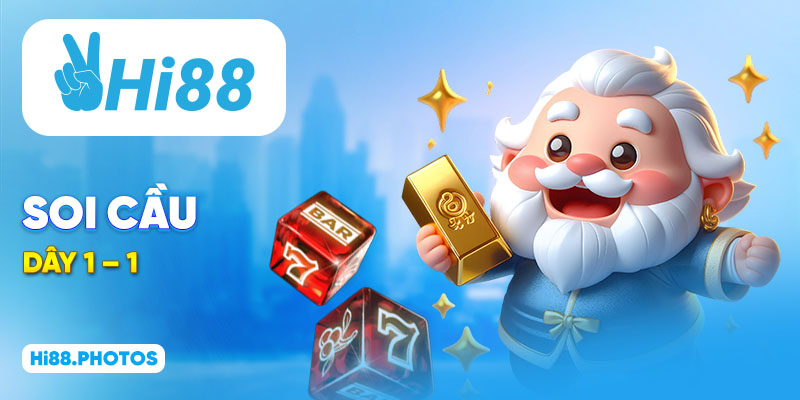 Soi cầu dây 1 – 1