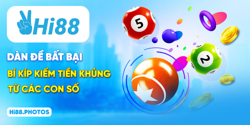 Dàn Đề Bất Bại - Bí Kíp Kiếm Tiền Khủng Từ Các Con Số