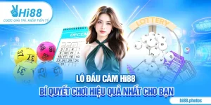 Lô Đầu Câm Hi88 - Bí Quyết Chơi Hiệu Quả Nhất Cho Bạn