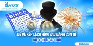 Đề Về Kép Lệch Hôm Sau Đánh Con Gì? Mẹo Chơi Cao Thủ