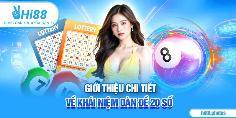 Giới thiệu chi tiết về khái niệm dàn đề 20 số