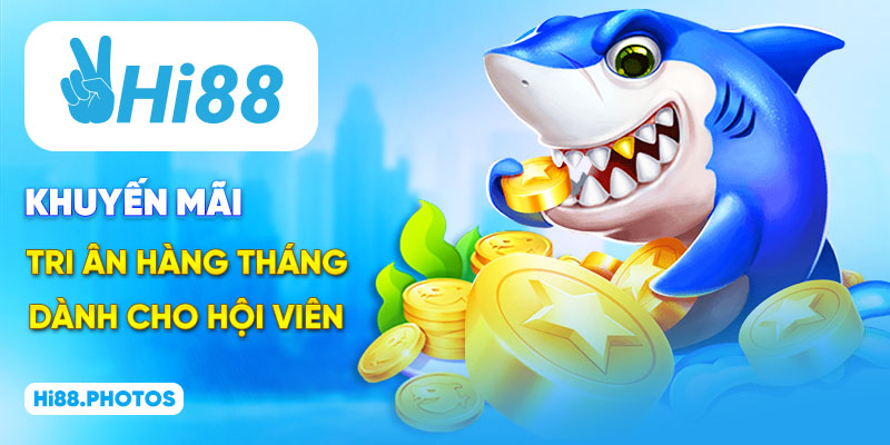 Khuyến mãi tri ân hàng tháng dành cho hội viên