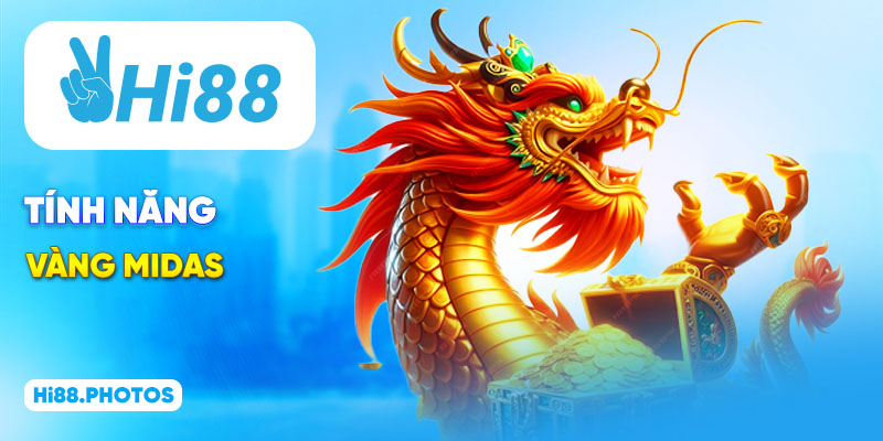 Tính năng vàng Midas